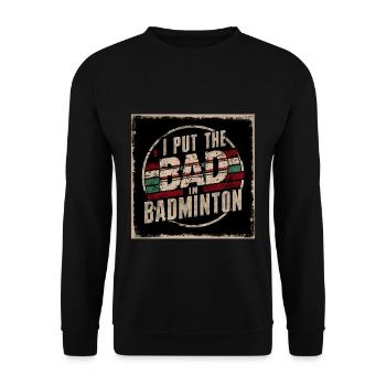 J’ai mis le mauvais dans le badminton 2 - Sweat-shirt Unisexe - noir - Devant - Alina (178cm) & Michal (187cm)
