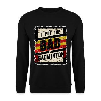 J’ai mis le mauvais dans le badminton 3 - Sweat-shirt Unisexe - noir - Devant - Alina (178cm) & Michal (187cm)