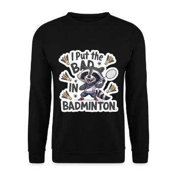 J’ai mis le mauvais dans le badminton 4 - Sweat-shirt Unisexe - noir - Devant - Alina (178cm) & Michal (187cm)