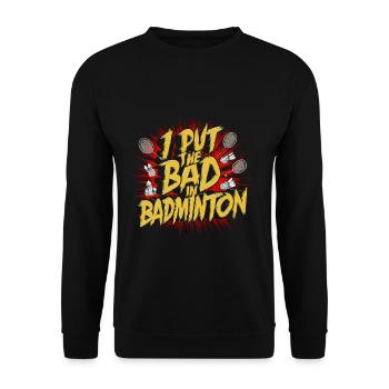 J’ai mis le mauvais dans le badminton 5 - Sweat-shirt Unisexe - noir - Devant - Alina (178cm) & Michal (187cm)