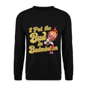 J’ai mis le mauvais dans le badminton 8 - Sweat-shirt Unisexe - noir - Devant - Alina (178cm) & Michal (187cm)
