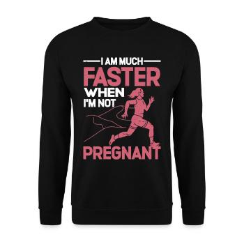 I Am Much Faster When I'm Not Pregnant 26 - Unisex Sweatshirt - black - Front - Alina (178cm) & Michal (187cm)