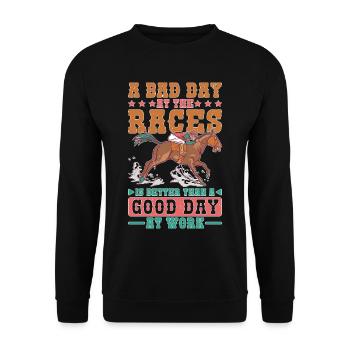A Bad Day At Races Is Better Than A Day At Work 1 - Unisex Sweatshirt - black - Front - Alina (178cm) & Michal (187cm)