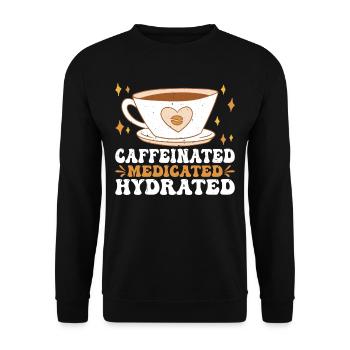 Caffeinated Medicated Hydrated 3 - Unisex Sweatshirt - black - Front - Alina (178cm) & Michal (187cm)