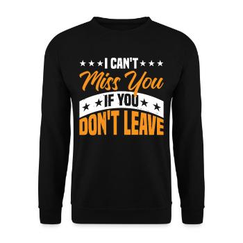 I Can't Miss You If You Don't Leave 3 - Unisex Pullover - Schwarz - Vorne - Alina (178cm) & Michal (187cm)