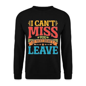 I Can't Miss You If You Don't Leave 2 - Unisex Pullover - Schwarz - Vorne - Alina (178cm) & Michal (187cm)