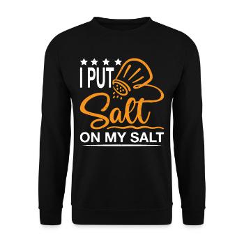I Put Salt On My Salt 13 - Unisex Sweatshirt - black - Front - Alina (178cm) & Michal (187cm)