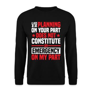 Un manque de planification de votre part ne ... 29 - Sweat-shirt Unisexe - noir - Devant - Alina (178cm) & Michal (187cm)