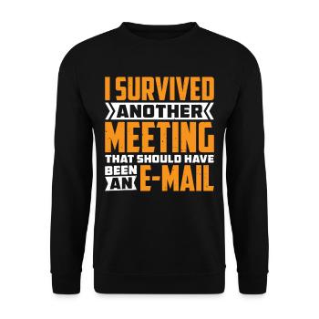 I Survived Another Meeting 82 - Unisex Sweatshirt - black - Front - Alina (178cm) & Michal (187cm)