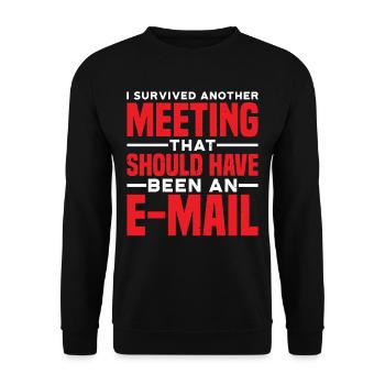 I Survived Another Meeting 81 - Unisex Sweatshirt - black - Front - Alina (178cm) & Michal (187cm)