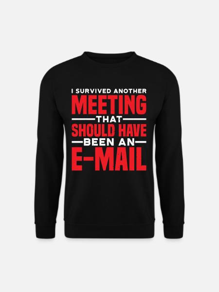 I Survived Another Meeting 81 - Unisex Sweatshirt - black