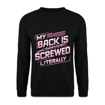 My Back Is Screwed Literally 16 - Unisex Pullover - Schwarz - Vorne - Alina (178cm) & Michal (187cm)