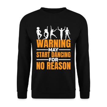 Warning May Start Dancing For No Reason 7 - Unisex Pullover - Schwarz - Vorne - Alina (178cm) & Michal (187cm)