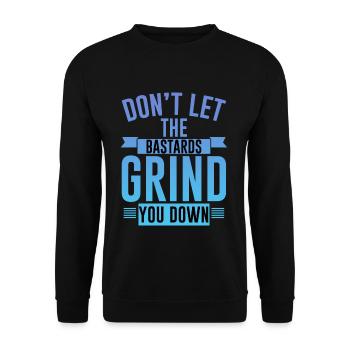 Don't Let The Bastards Grind You Down 4 - Unisex Sweatshirt - black - Front - Alina (178cm) & Michal (187cm)