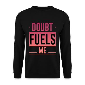 Doubt Fuels Me 4 - Unisex Sweatshirt - black - Front - Alina (178cm) & Michal (187cm)