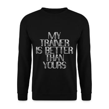 My Trainer Is Better Than Yours 3 - Unisex Pullover - Schwarz - Vorne - Alina (178cm) & Michal (187cm)