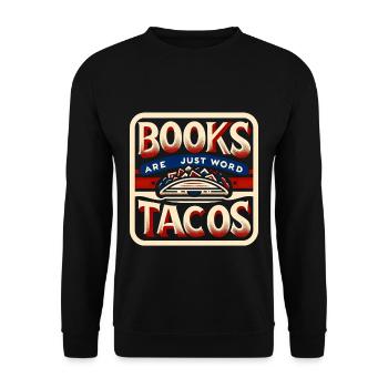 Books Are Just Word Tacos 15 - Unisex Pullover - Schwarz - Vorne - Alina (178cm) & Michal (187cm)