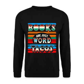 Books Are Just Word Tacos 16 - Unisex Sweatshirt - black - Front - Alina (178cm) & Michal (187cm)