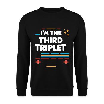 I'm The Third Triplet 5 - Unisex Sweatshirt - black - Front - Alina (178cm) & Michal (187cm)