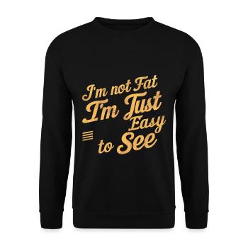 I'm Not Fat, I'm Just Easy To See 59 - Unisex Sweatshirt - black - Front - Alina (178cm) & Michal (187cm)
