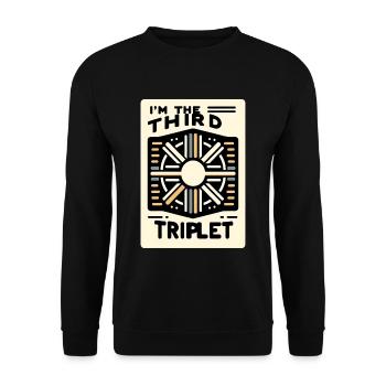 I'm The Third Triplet 6 - Unisex Sweatshirt - black - Front - Alina (178cm) & Michal (187cm)