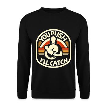 You Push I'll Catch 10 - Unisex Sweatshirt - black - Front - Alina (178cm) & Michal (187cm)