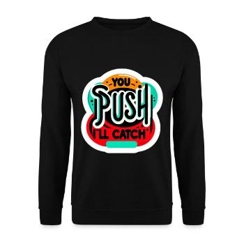 You Push I'll Catch 11 - Unisex Sweatshirt - black - Front - Alina (178cm) & Michal (187cm)