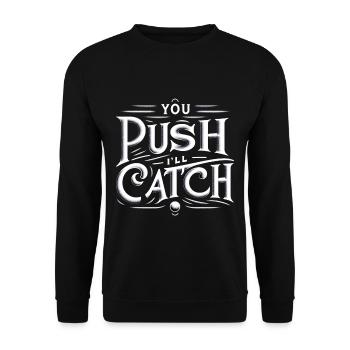 You Push I'll Catch 9 - Unisex Sweatshirt - black - Front - Alina (178cm) & Michal (187cm)