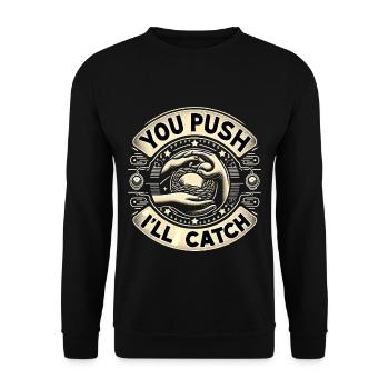You Push I'll Catch 15 - Unisex Sweatshirt - black - Front - Alina (178cm) & Michal (187cm)