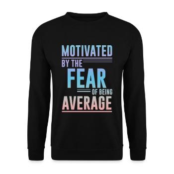 Motivé par la peur d’être moyen 4 - Sweat-shirt Unisexe - noir - Devant - Alina (178cm) & Michal (187cm)