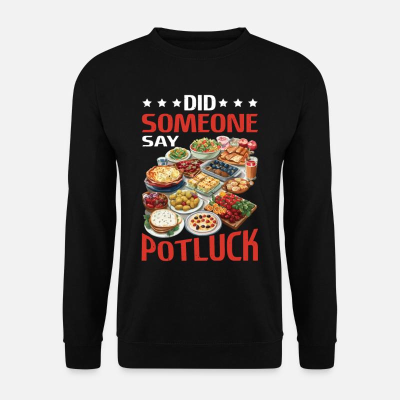 Did Someone Say Potluck 2 - Unisex Sweatshirt - black