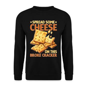 Spread Some Cheese On This Broke Cracker 2 - Unisex Sweatshirt - black - Front - Alina (178cm) & Michal (187cm)