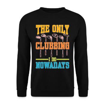 The Only Clubbing I Do Nowadays - Unisex Pullover - Schwarz - Vorne - Alina (178cm) & Michal (187cm)