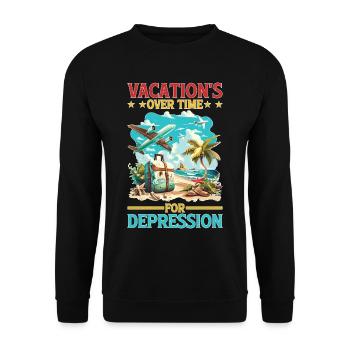 Vacation's Over Time For Depression - Unisex Sweatshirt - black - Front - Alina (178cm) & Michal (187cm)