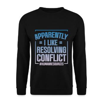 Apparently I Like Resolving Conflict 4 - Unisex Pullover - Schwarz - Vorne - Alina (178cm) & Michal (187cm)