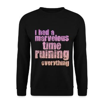 I Had A Marvelous Time Ruining Everything 3 - Unisex Sweatshirt - black - Front - Alina (178cm) & Michal (187cm)