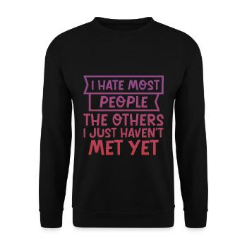 I Hate Most People The Others I Just Haven't Met 4 - Unisex Sweatshirt - black - Front - Alina (178cm) & Michal (187cm)