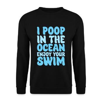 Je fais caca dans l’océan Profitez de votre baignade - Sweat-shirt Unisexe - noir - Devant - Alina (178cm) & Michal (187cm)
