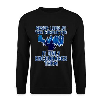 Never Look At The Conductor It Encourages Them 2 - Unisex Pullover - Schwarz - Vorne - Alina (178cm) & Michal (187cm)