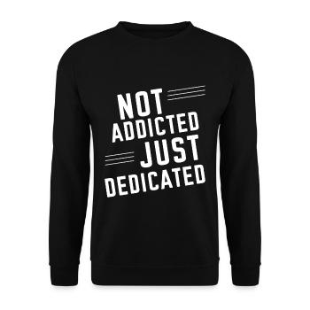 Not Addicted Just Dedicated 2 - Unisex Pullover - Schwarz - Vorne - Alina (178cm) & Michal (187cm)