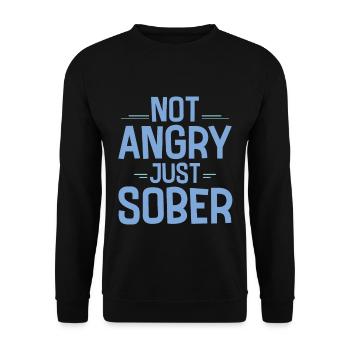Not Angry Just Sober 4 - Unisex Sweatshirt - black - Front - Alina (178cm) & Michal (187cm)