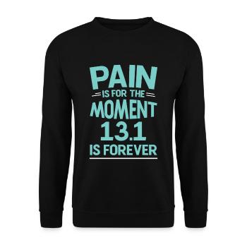 Pain Is For The Moment 13.1 Is Forever 2 - Unisex Pullover - Schwarz - Vorne - Alina (178cm) & Michal (187cm)