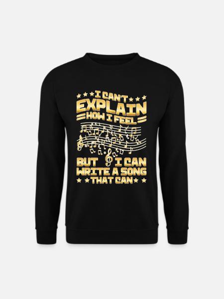 Ne peut pas expliquer ses sentiments, mais peut écrire une chanson - Sweat-shirt Unisexe - noir