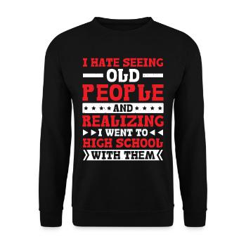 Realizing I Went To High School With Them - Unisex Sweatshirt - black - Front - Alina (178cm) & Michal (187cm)