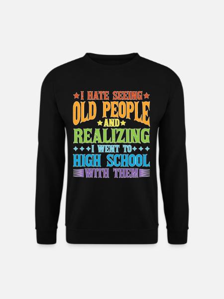 Realizing I Went To High School With Them 2 - Unisex Pullover - Schwarz