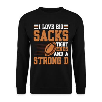 I Love Big Sacks Tight Ends And A Strong D 3 - Unisex Pullover - Schwarz - Vorne - Alina (178cm) & Michal (187cm)