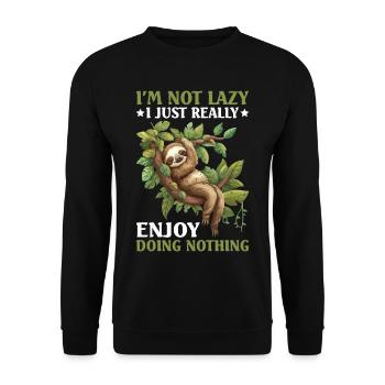 I'm Not Lazy I Just Really Enjoy Doing Nothing - Unisex Pullover - Schwarz - Vorne - Alina (178cm) & Michal (187cm)