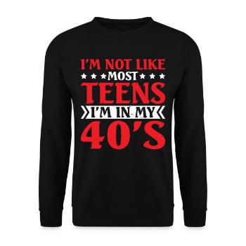 I'm Not Like Most Teens I'm In My 40's 6 - Unisex Pullover - Schwarz - Vorne - Alina (178cm) & Michal (187cm)