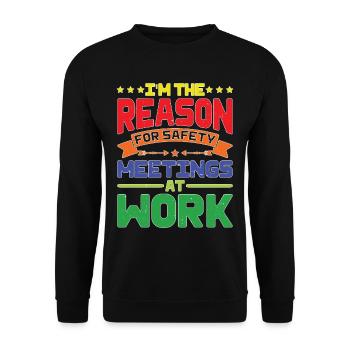 I'm The Reason For Safety Meetings At Work - Unisex Sweatshirt - black - Front - Alina (178cm) & Michal (187cm)
