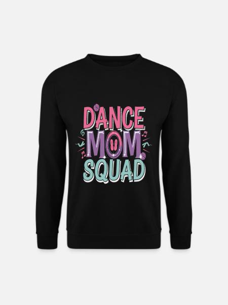 Dance Mom Squad - Unisex Pullover - Schwarz